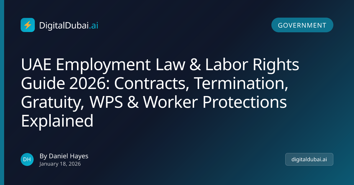 UAE Employment Law & Labor Rights Guide 2026: Contracts, Termination ...